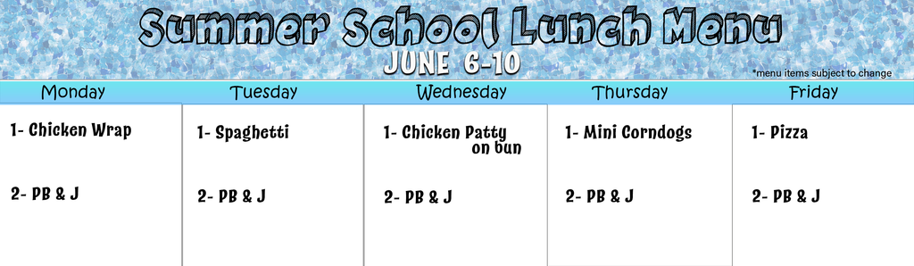 Summer School Lunch Menu 6/6-6/10